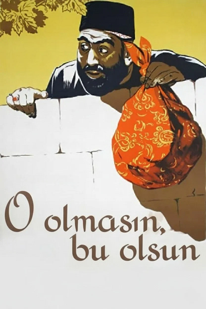 O olmasın, bu olsun